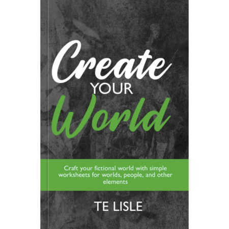 Create Your World: Create Immersive Worlds for Your Stories