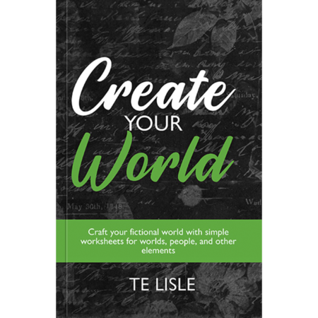 Create Your World: Create Immersive Worlds for Your Stories