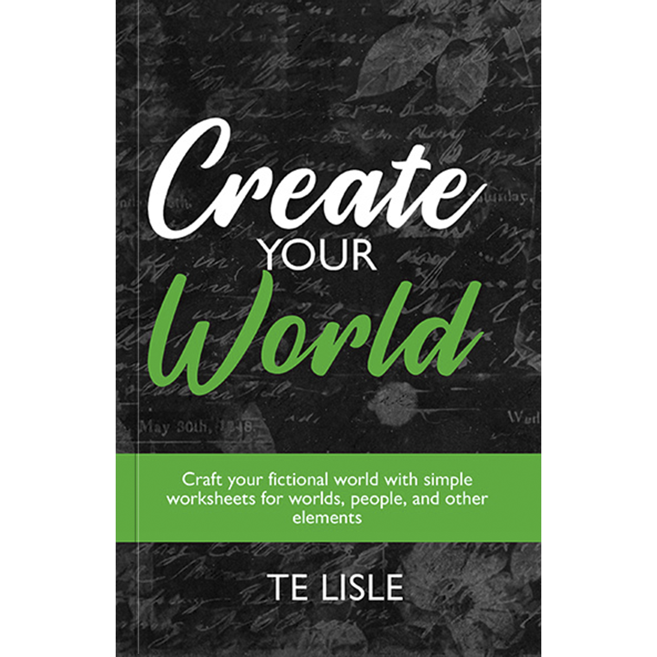 Create Your World: Create Immersive Worlds for Your Stories